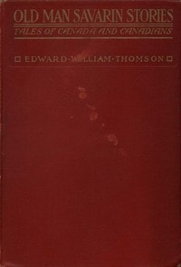 Cover of Old Man Savarin Stories: Tales of Canada and Canadians