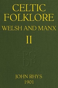 Cover of Celtic Folklore: Welsh and Manx (Volume 2 of 2)