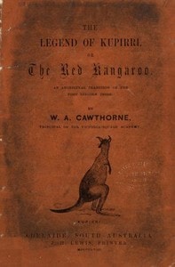 Cover of The Legend of Kupirri, or, The Red Kangaroo