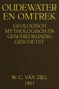 Cover of Oudewater en omtrek, Geologisch, Mythologisch en Geschiedkundig Geschetst