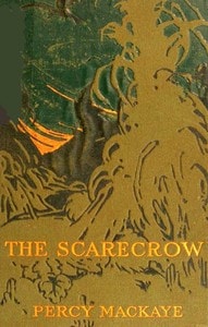 Cover of The Scarecrow; or The Glass of Truth: A Tragedy of the Ludicrous