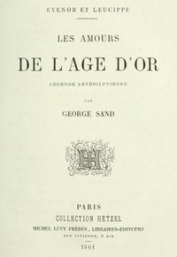 Cover of Evenor et Leucippe: Les amours de l'Âge d'Or; Légende antidéluvienne