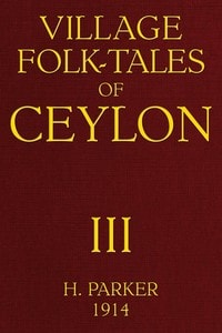Cover of Village Folk-Tales of Ceylon, Volume 3 (of 3)