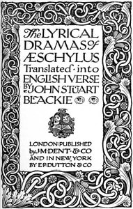 Cover of The Lyrical Dramas of Aeschylus Translated into English Verse