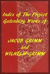 Cover of Index of the Project Gutenberg Works of the Brothers Grimm