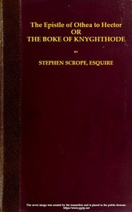Cover of The epistle of Othea to Hector; or, The boke of knyghthode