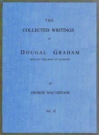 Cover of The Collected Writings of Dougal Graham, "Skellat" Bellman of Glasgow, Vol. 2 of 2