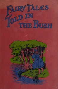 Cover of Fairy Tales Told in the Bush