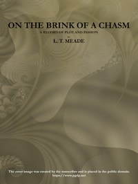 Cover of On the Brink of a Chasm: A record of plot and passion