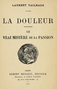 Cover of La Douleur; Le vrai mistère de la Passion