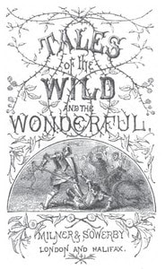 Cover of Tales of the Wild and the Wonderful [1867]