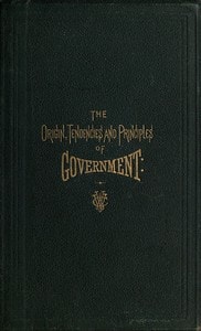 Cover of The Origin, Tendencies and Principles of Government