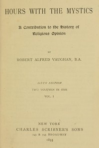 Cover of Hours with the Mystics: A Contribution to the History of Religious Opinion