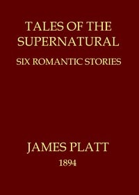 Cover of Tales of the supernatural: Six romantic stories