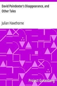 Cover of David Poindexter's Disappearance, and Other Tales