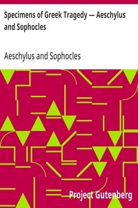 Cover of Specimens of Greek Tragedy — Aeschylus and Sophocles