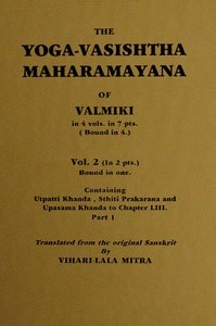 Cover of The Yoga-Vasishtha Maharamayana of Valmiki, Vol. 2 (of 4), Part 1 (of 2)