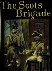 Cover of The 'Scots Brigade,' and other tales