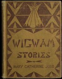 Cover of Wigwam stories told by North American Indians