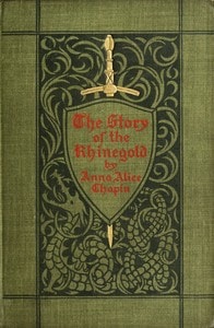Cover of The story of the Rhinegold (Der Ring des Nibelungen) told for young people