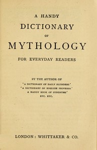 Cover of A handy dictionary of mythology