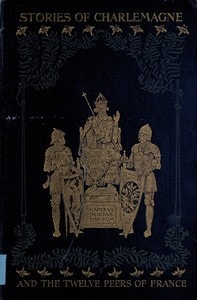 Cover of Stories of Charlemagne and the twelve Peers of France