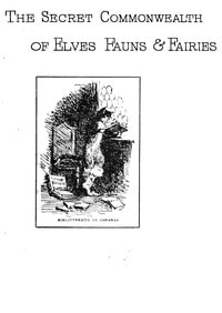 Cover of The secret commonwealth of elves, fauns & fairies