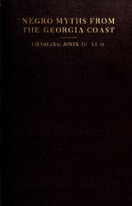 Cover of Negro myths from the Georgia coast, told in the vernacular