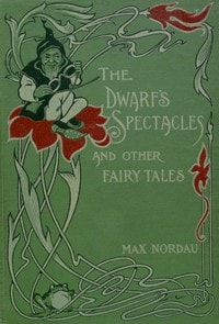 Cover of The dwarf's spectacles, and other fairy tales