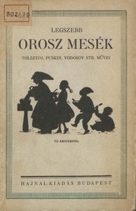 Cover of Legszebb orosz mesék kisfiuknak, kislányoknak