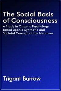 Cover of The social basis of consciousness