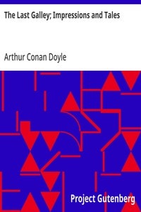 Cover of The Last Galley; Impressions and Tales